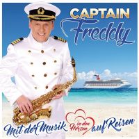 Captain Freddy - Mit Der Musik In Den Herzen Auf Reisen - CD