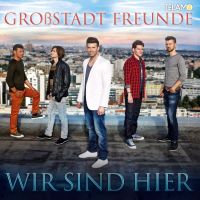 Grossstadt Freunde - Wir Sind Hier - CD