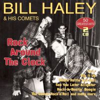 Bill Haley & His Comets - Rock Around The Clock - 2CD