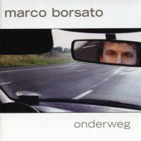 Marco Borsato - Onderweg - 2CD