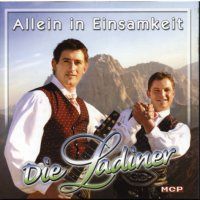 Die Ladiner - Allein in Einsamkeit