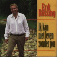 Erik Rossing - Ik kan niet leven zonder jou - CD