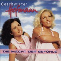 Geschwister Hofmann - Die Macht der Gefuhle