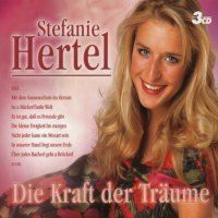 Stefanie Hertel - Die kraft der Traume - 3CD