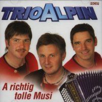 Trio Alpin - A richtig tolle Musi - CD