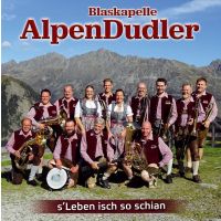 Blaskapelle AlpenDudler - s'Leben Isch So Schian - CD