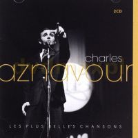 Charles Aznavour - Les Plus Belles Chansons - 2CD