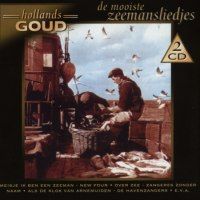 De mooiste Zeemansliedjes - Hollands Goud - 2CD
