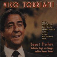 Vico Torriani - Capri Fischer