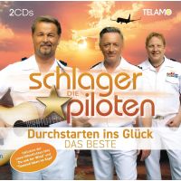 Die Schlagerpiloten - Durchstarten Ins Gluck - Das Beste - 2CD