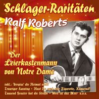 Ralf Roberts - Der Leierkastenmann Von Notre Dame - Schlager-Raritaten - CD
