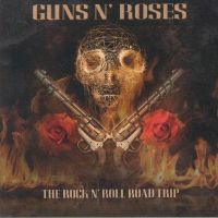 Guns N Roses - The Rock N Roll Road Trip - 10CD