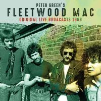 Fleetwood Mac - Peter Green's Fleetwood Mac Original Live Broadcasts 1968 - CD