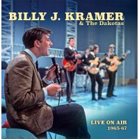 Billy J. Kramer & The Dakotas - Live On Air 1965-67 - 2CD