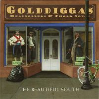 Beautiful South - Golddiggas, Headnodders & Pholk Songs - CD
