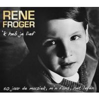 Rene Froger - `K Heb Je Lief - 2CD