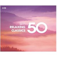 50 Best - Relaxing Classics - 3CD