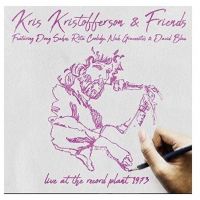 Kris Kristofferson & Friends - Live At The Record Plant 1973 - 2CD