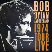 Bob Dylan And The Band - 1974 Tour Live - 3CD