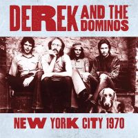 Derek And The Dominos - New York City 1970 - 2CD