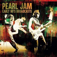 Pearl Jam - Early 90s Broadcasts - 6CD