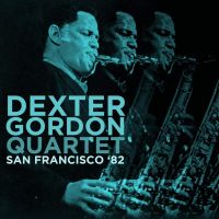 Dexter Gordon Quartet - San Francisco '82 - CD