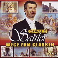 Oswald Sattler - Wege zum glauben - CD