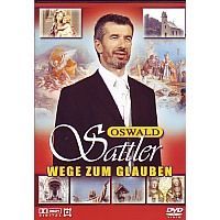 Oswald Sattler - Wege zum glauben - DVD