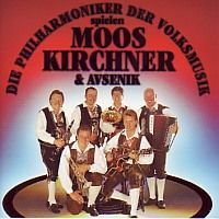 MoosKirchner und Avsenik - Spielen die Philharmoniker der Volksmusik - 2CD