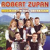 Robert Zupan und seine Musikanten aus Oberkrain - Ein Hoch der Volksmusik
