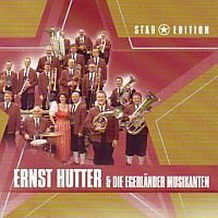 Ernst Hutter und Die Egerlander Musikanten - Star Edition