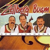 Zellberg Buam - Der Fidlmann. Die neue 2007