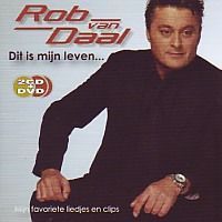 Rob van Daal - Dit is mijn leven... 2CD+DVD