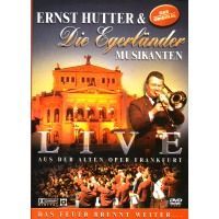 Ernst Hutter und Die Egerlander Musikanten - Live aus der alten Oper Frankfurt - DVD