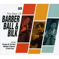 Barber, Ball & Bilk - The Best Of - 3CD