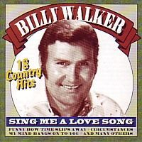 Billy Walker - Sing Me A Love Song - 18 Country Hits - CD