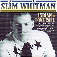 Slim Whitman - Indian Love call