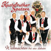 Kastelruther Spatzen - Weihnachten Bei Uns Daheim - CD