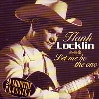 Hank Locklin - Let me be the one