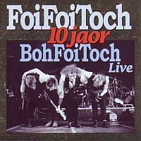 Boh Foi Toch - FoiFoiToch 10 Jaor Live - CD