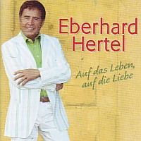 Eberhard Hertel, Auf das Leben, auf die Liebe