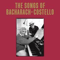 Elvis Costello & Burt Bacharach - The Songs Of Bacharach & Costello - 2CD