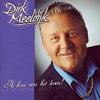 Dirk Meeldijk - Ik hou van het leven - CD