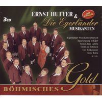 Ernst Hutter und Die Egerlander Musikanten - Bohmisches Gold - 3CD