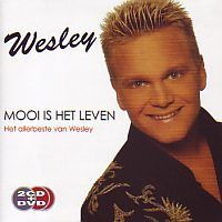 Wesley - Mooi Is Het Leven - Het Allerbeste Van Wesley - 2CD+DVD