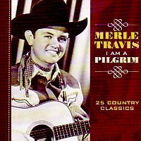 Merle Travis - I Am A Pilgrim - CD