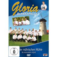 Blaskapelle Gloria  - An der Mahrischen Muhle - DVD