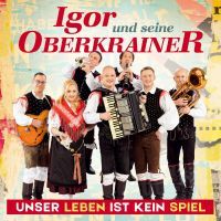 Igor Und Seine Oberkrainer - Unser Leben Ist Kein Spiel - CD
