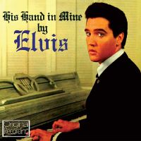 Elvis Presley - His Hand In Mine By Elvis - CD