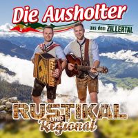 Die Ausholter Aus Dem Zillertal - Rustikal Und Regional - CD